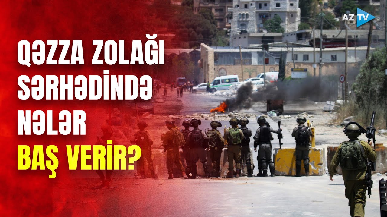 Orta Şərqdə qanlı toqquşmalar şiddətlənir: Qəzza sərhədindən SON DƏQİQƏ MƏLUMATLARI