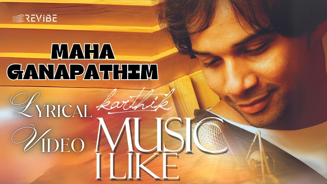 Maha Ganapathim (Official Lyric Video) | Karthik | Music I Like