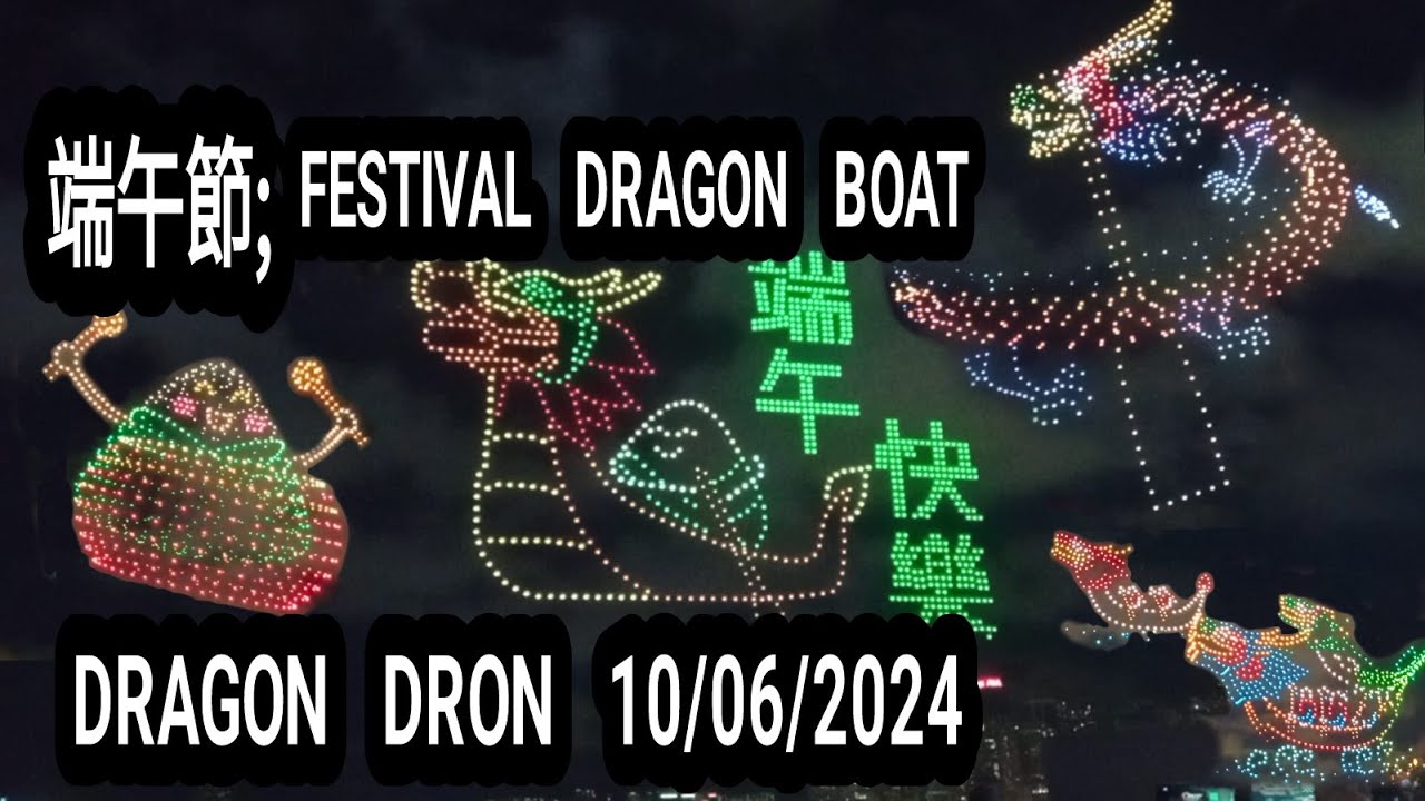 DRAGON DRONE SHOW 2024 HONGKONG// FESTIVAL DRAGON BOAT