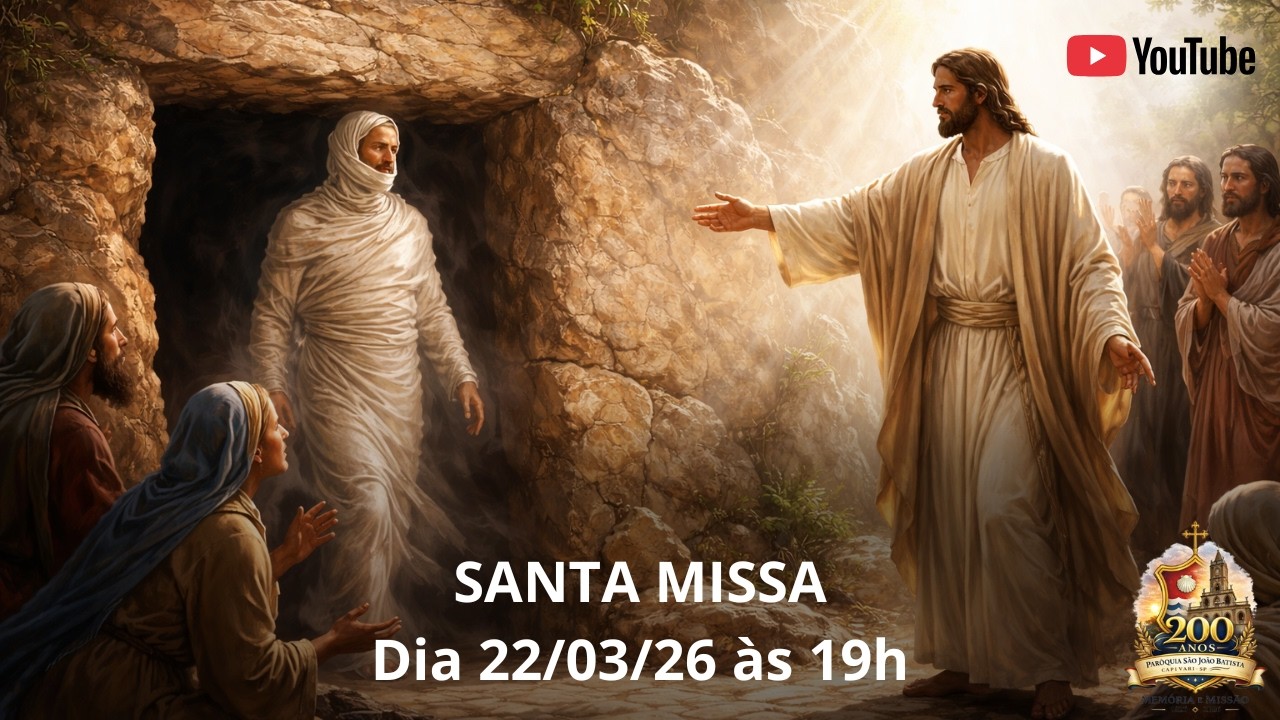 Transmiss&atilde;o Santa Missa - Dia 22/03/2026-  - 4&ordm; DOMINGO DA QUARESMA