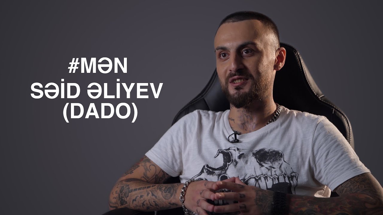 Mən Səid Əliyev (Dado)