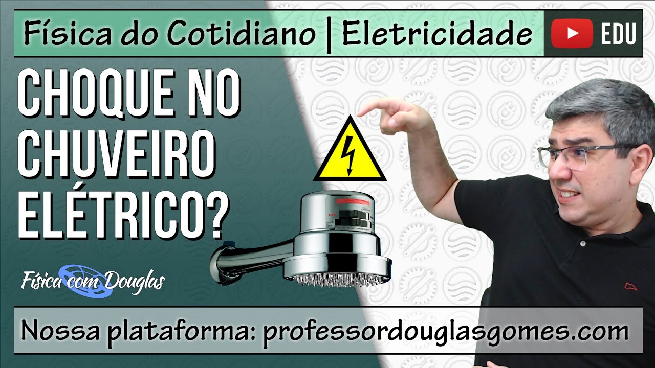Por que não levamos choque no chuveiro elétrico? (ou sim!) | Física do cotidiano