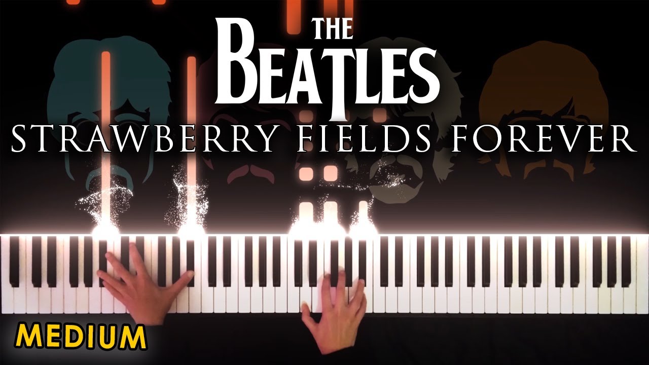 Strawberry Fields Forever - The Beatles | MEDIUM PIANO