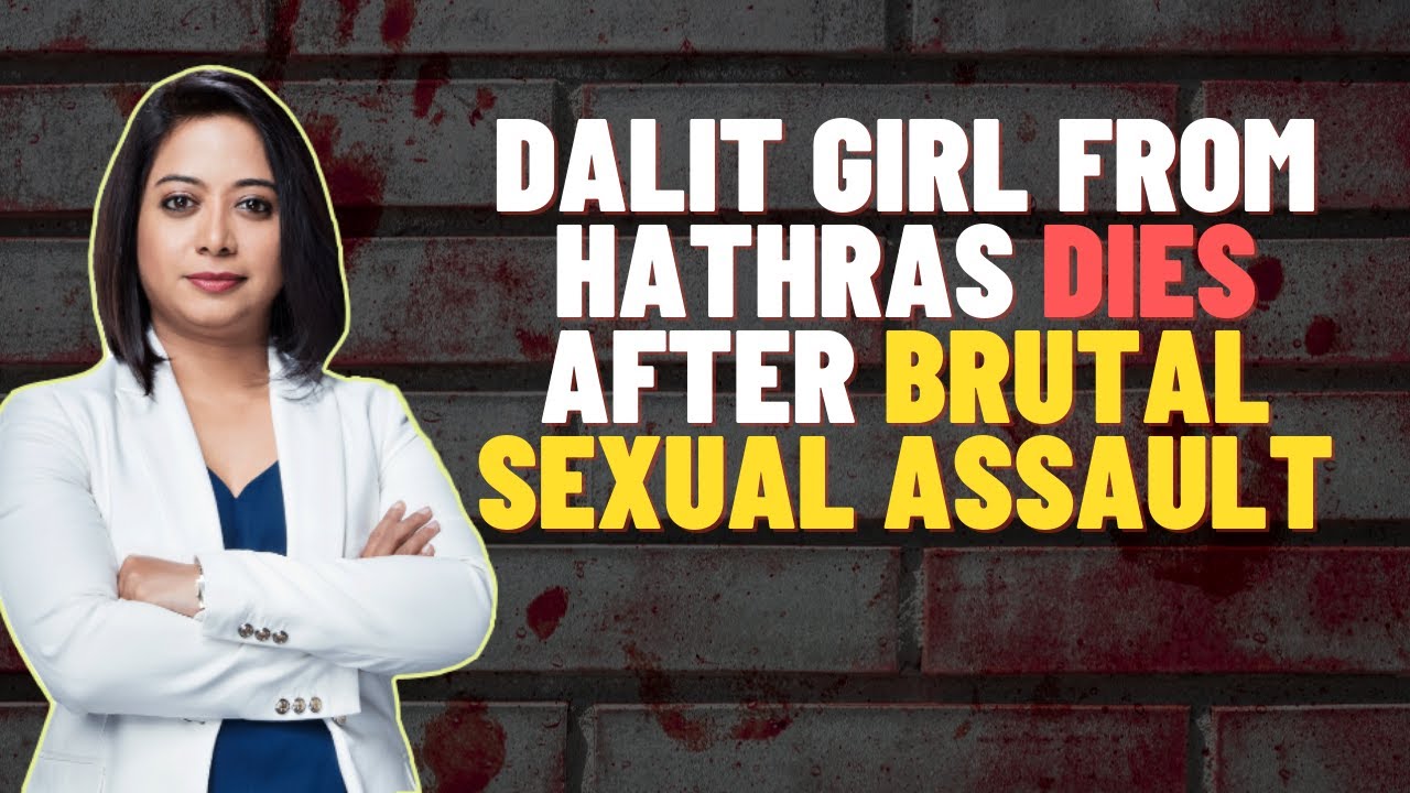 Dalit Girl From Hathras Dies After Brutal Sexual Assault | Faye D&rsquo;Souza