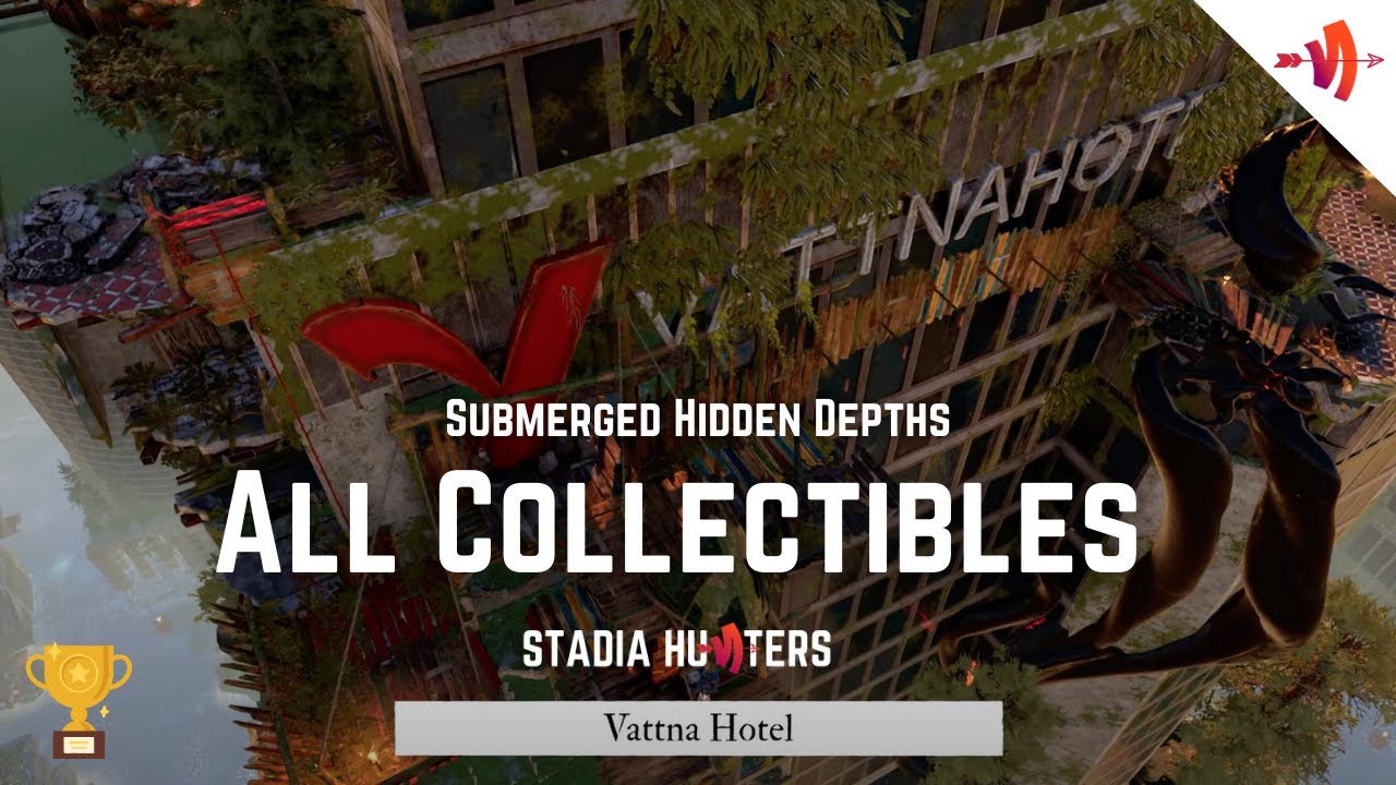 Vattna Hotel - Submerged Hidden Depths - All Collectibles Location Guide
