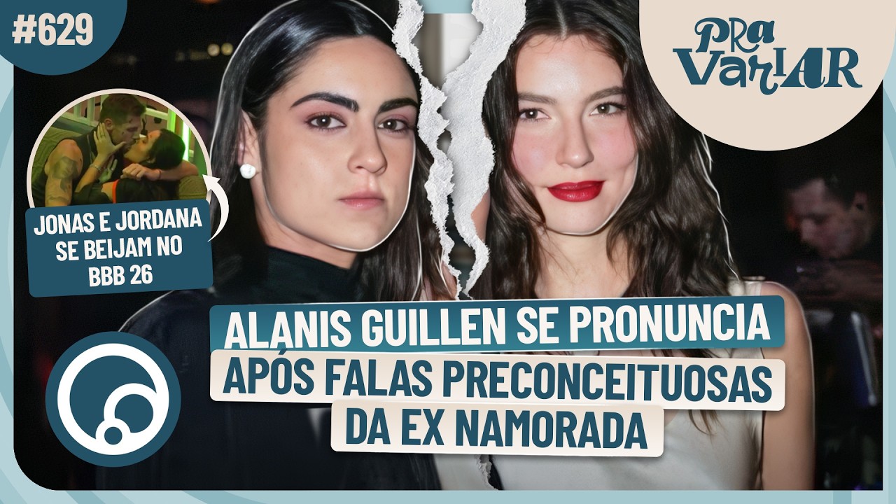 PRA VARIAR: Ex-BBB processa Globo, Jordana e Jonas se beijam no BBB 26, Alanis Guillen x Giovanna