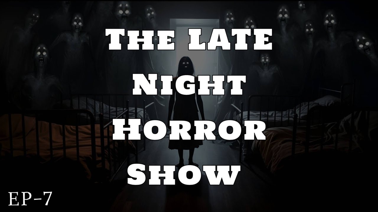 The LATE Night Horror Show | Radio Horror Show | EP-7