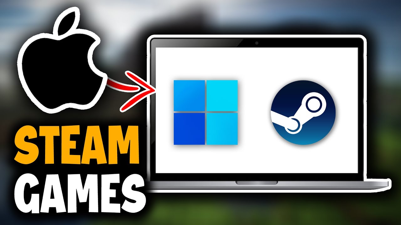 How To Play Steam Windows Games On Mac - Easy Guide