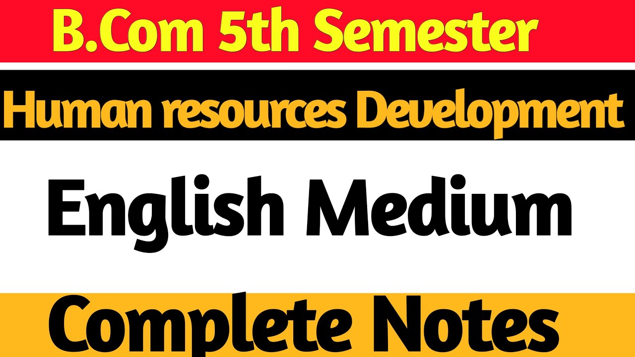 B.Com 5th Semester Human resources Development English medium Notes | All Lessons |