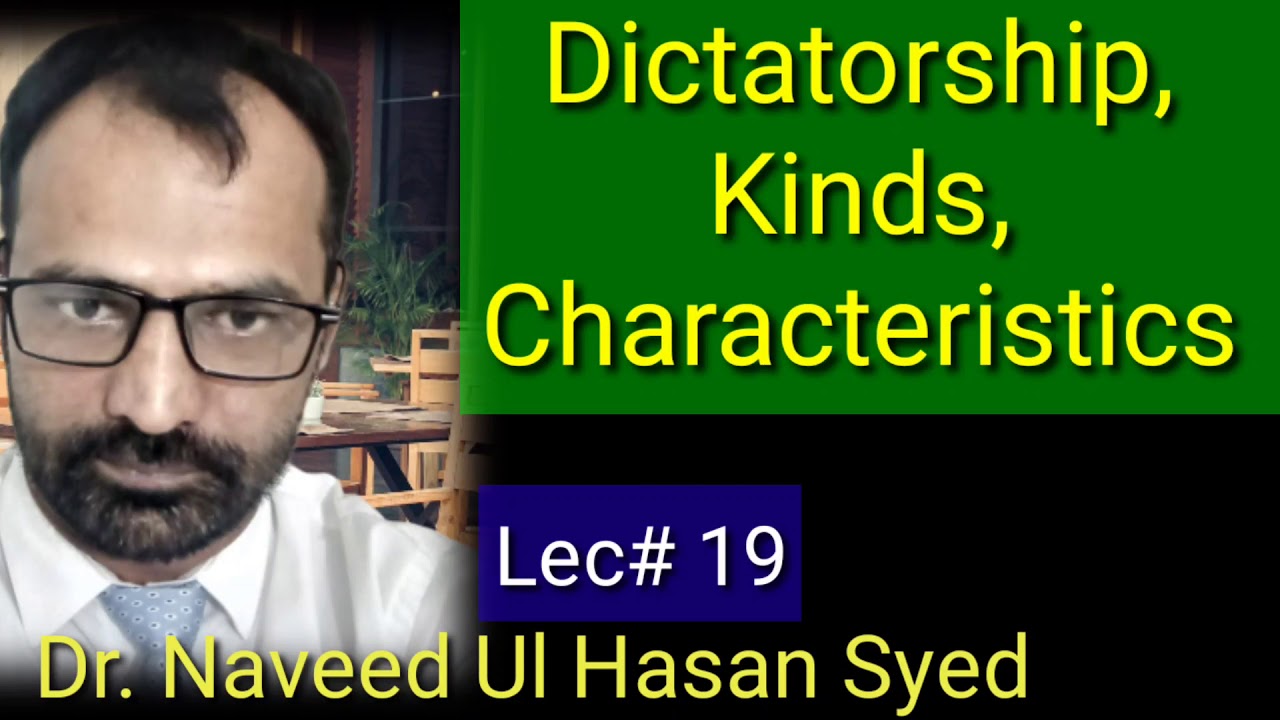 What is dictatorship its kinds and characteristics |Aamriyat iqsam aur khasosyat| Dr Naveed Lecture