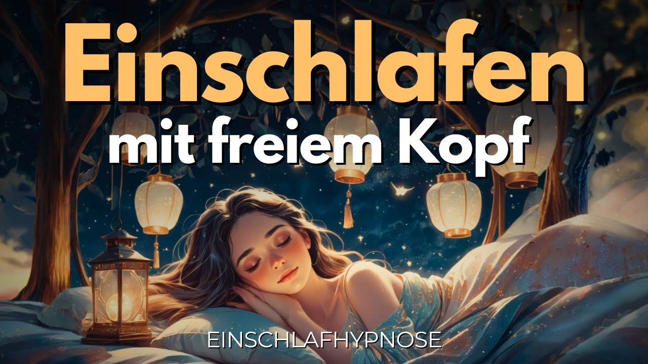 Einschlafen leicht gemacht - Gedanken loslassen und tiefen Schlaf finden