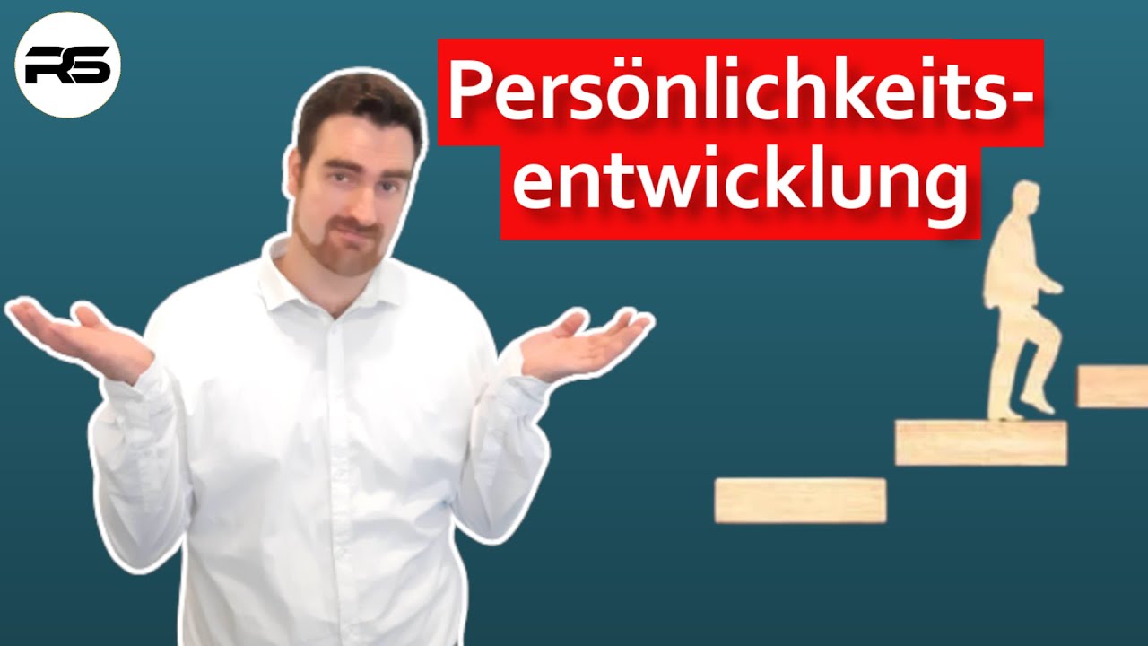 Wie funktioniert Pers&ouml;nlichkeitsentwicklung (wirklich)?