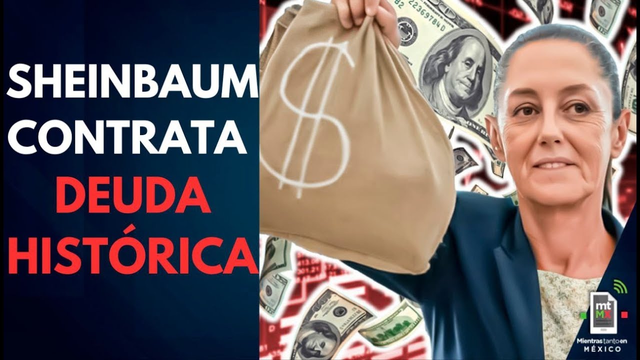 Sheinbaum arranca 2025 ENDEUDANDO a México con 8,500 mdd | Mientras tanto en México