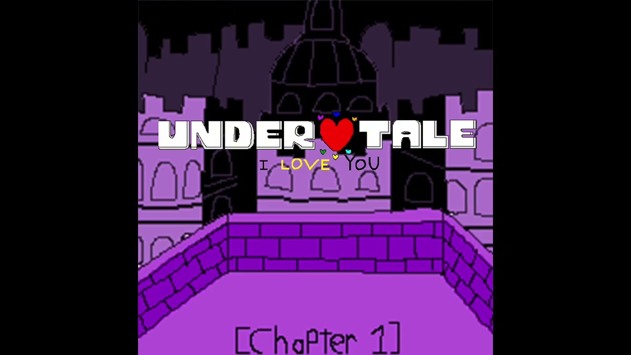 UNDERTALE: I Love You [Chapter 1] 03 - Your Best Friend