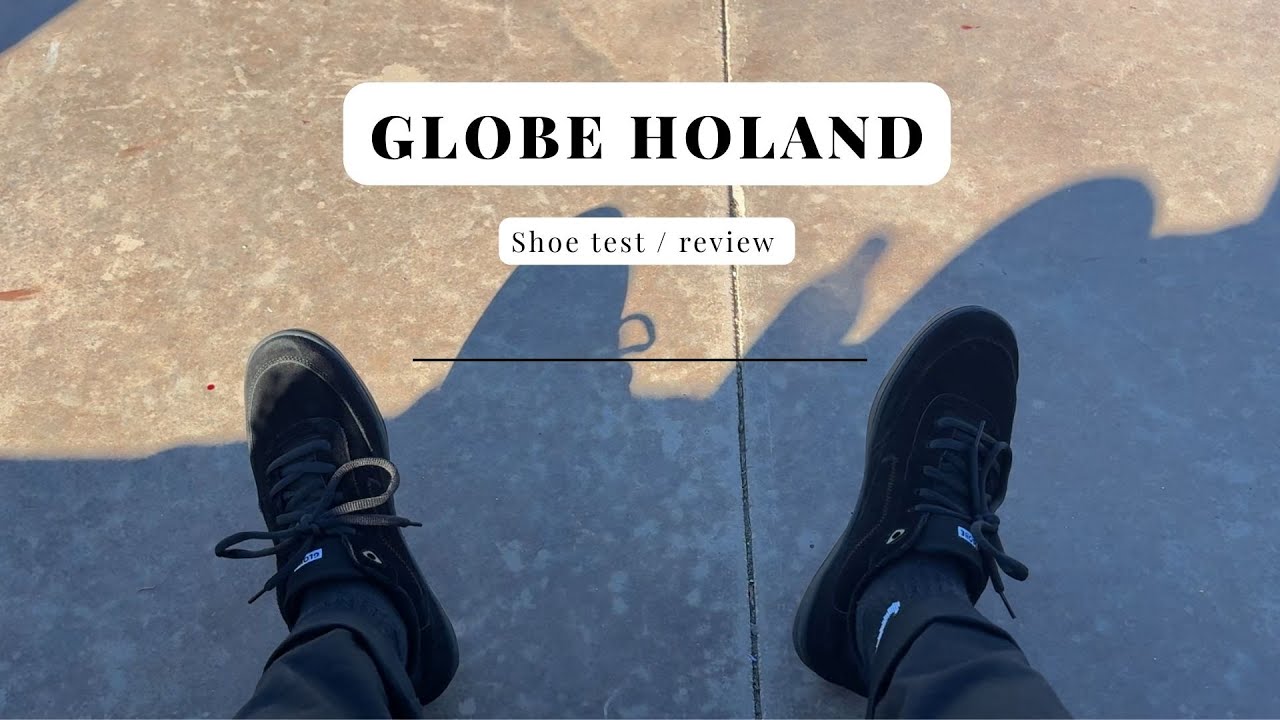 Globe Holand shoe test / mini review