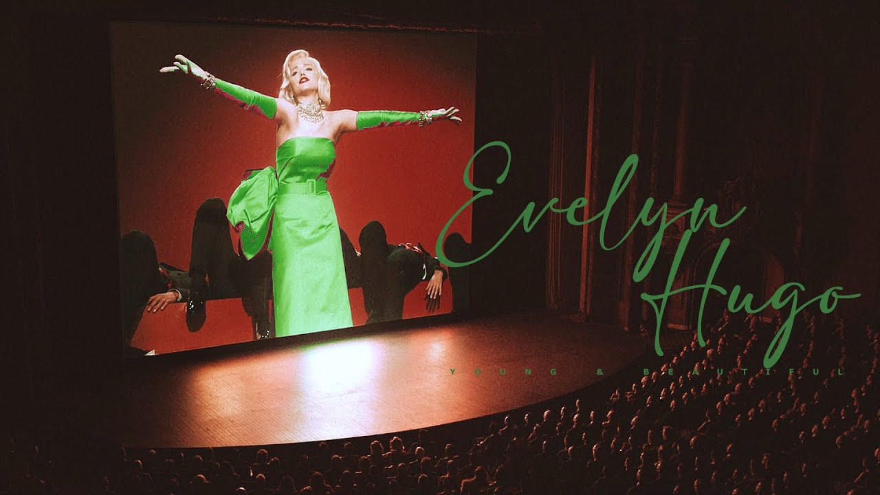 Evelyn Hugo | Young & Beautiful