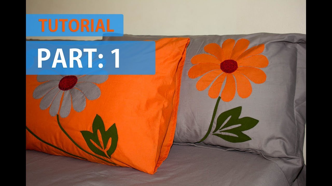 TUTORIAL 01: Applique (Aplic) Work Design: Hand Made Bed Sheet and Pillow Covers