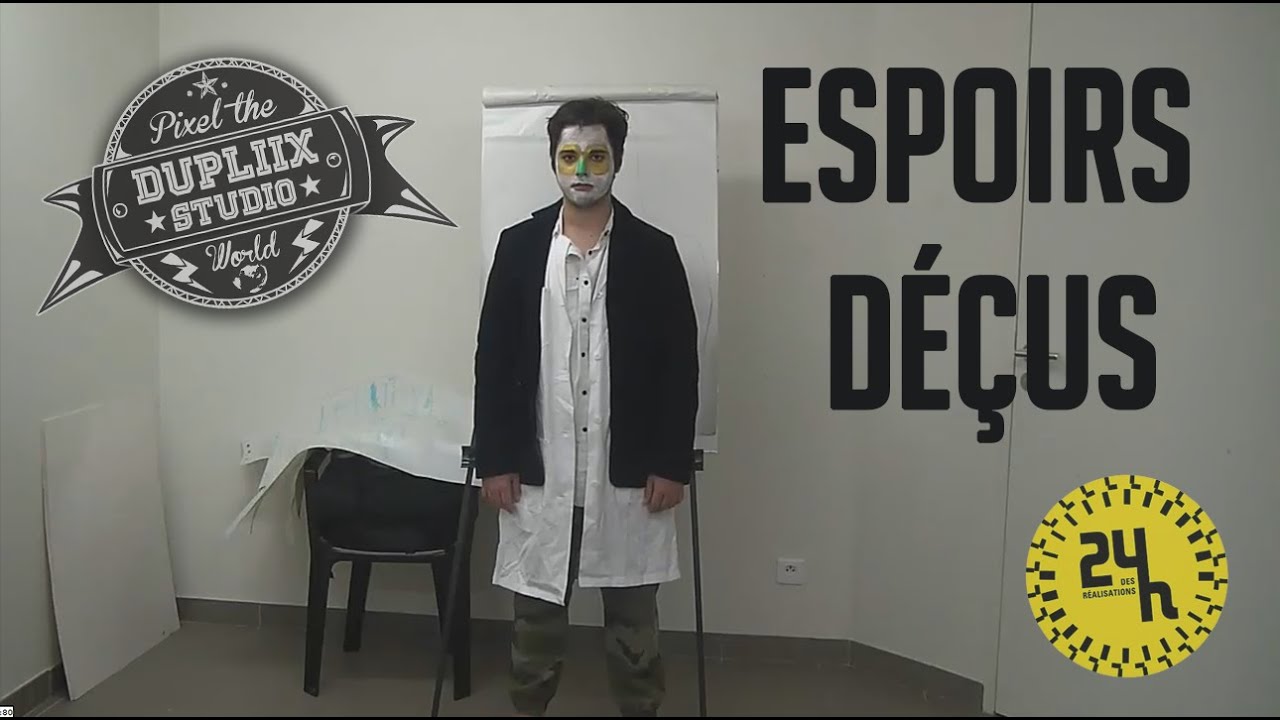 Dupliix Studio : Espoirs D&eacute;&ccedil;us - 24H de la R&eacute;alisation