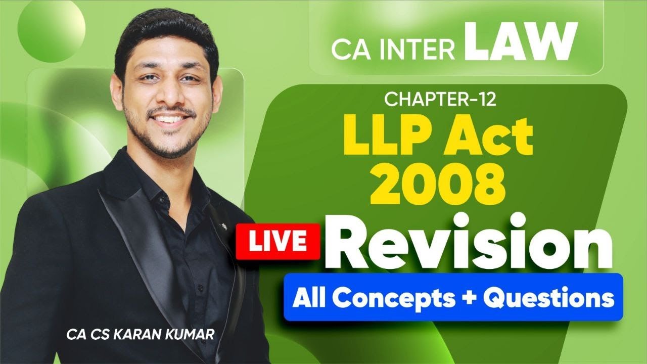 LLP Act 2008 Revision CA Inter Law 🥇| Sep 25 & Jan 26 ✅| CA Karan Kumar #cainter #caexams