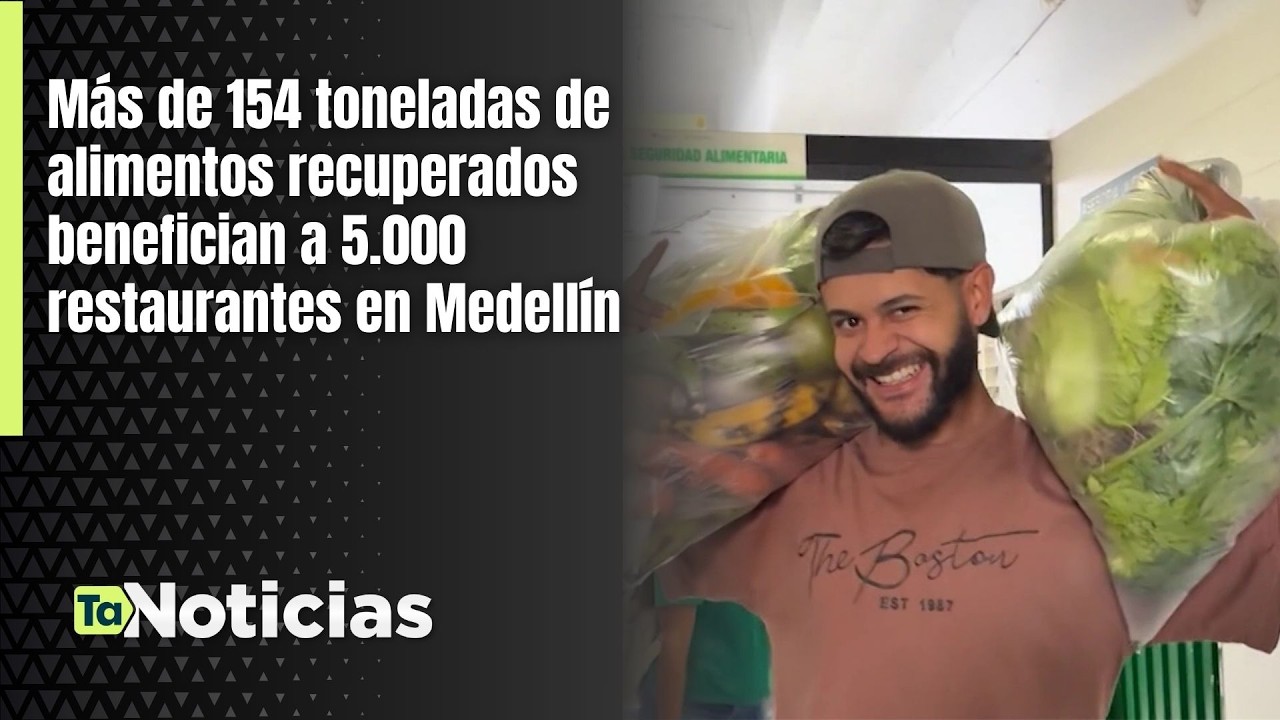 Más de 154 toneladas de alimentos recuperados benefician a 5.000 restaurantes en Medellín
