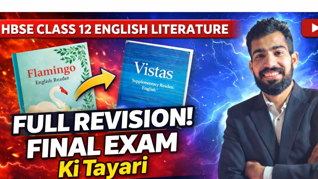 HBSE Class 12 English Literature Final Revision | Flamingo + Vistas One Shot  Last Class Before Exam
