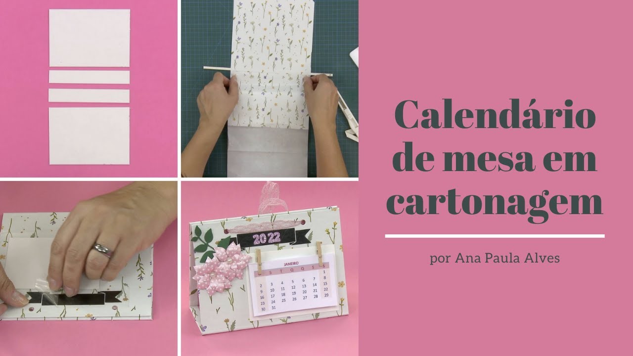 Calendário de mesa em cartonagem - por Ana Paula Alves