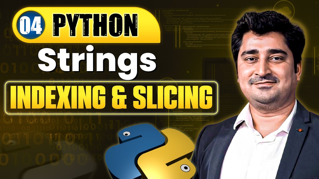 Strings - Indexing & Slicing | Lecture 4 | Python Full Course For Beginners