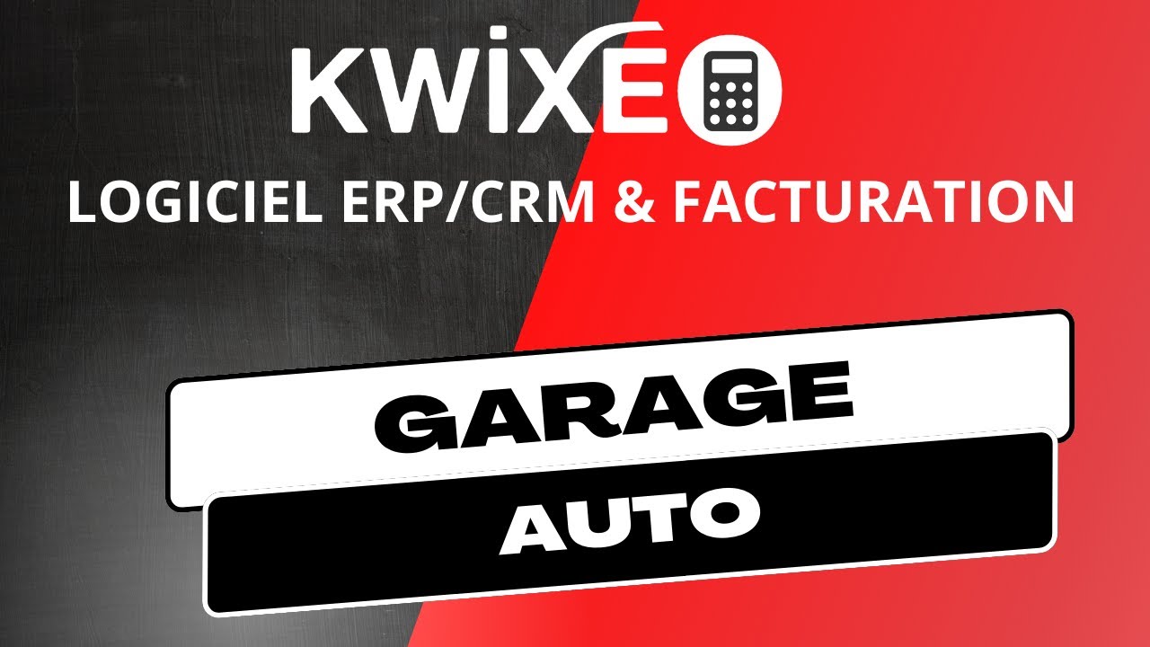Comment gérer votre garage auto, mécanique, réparation, carrosserie/Kwixeo : ERP-Facturation [TUTO]