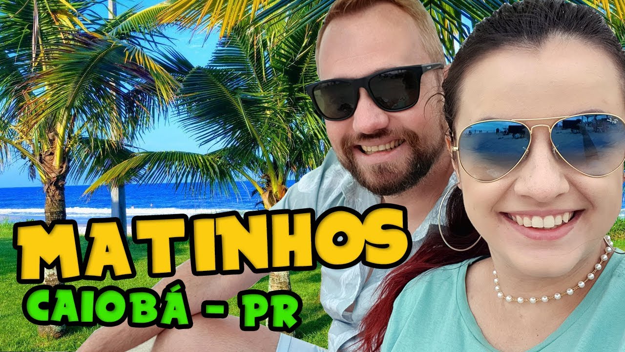 CONHECENDO MATINHOS - CAIOBÁ - PARANÁ 2021