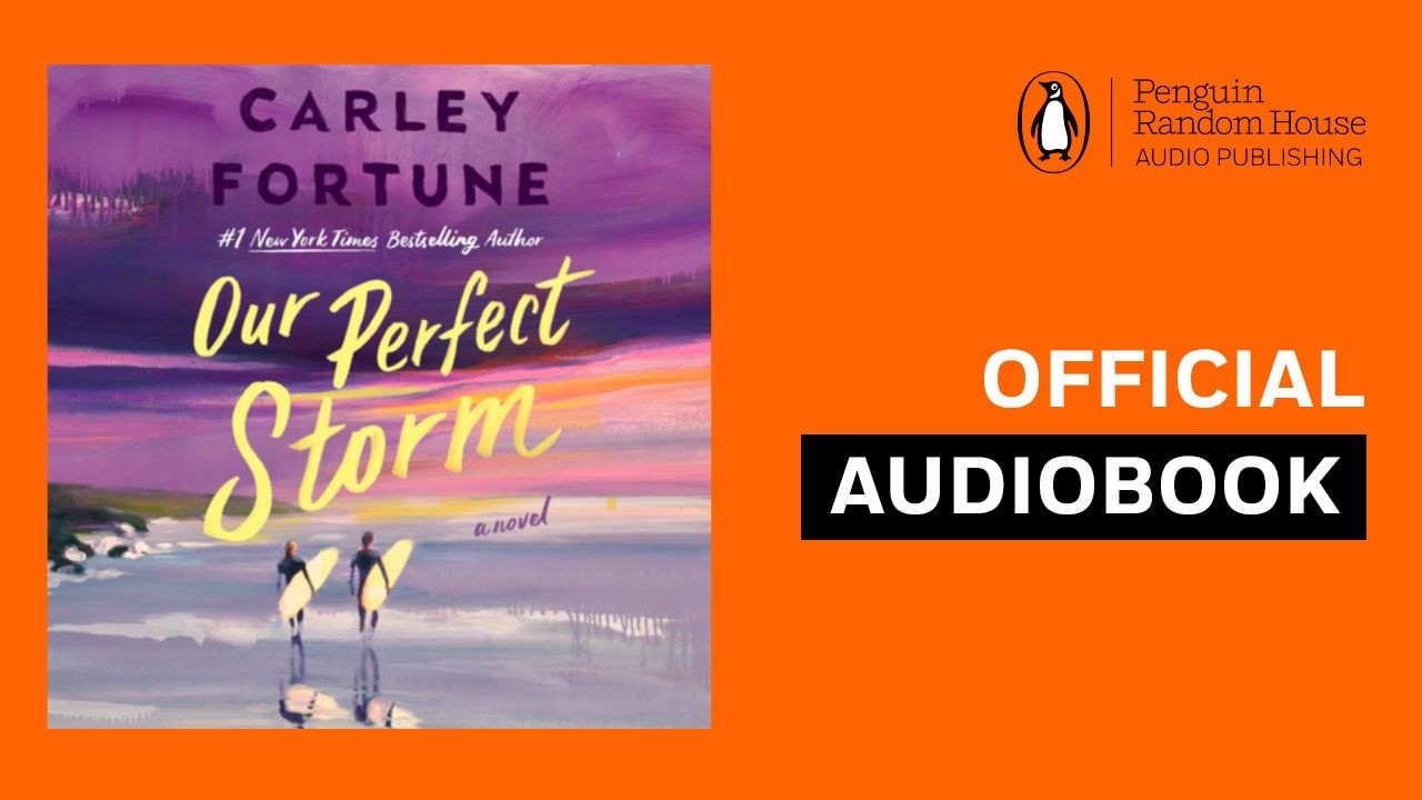 Our Perfect Storm by Carley Fortune | Official Audiobook