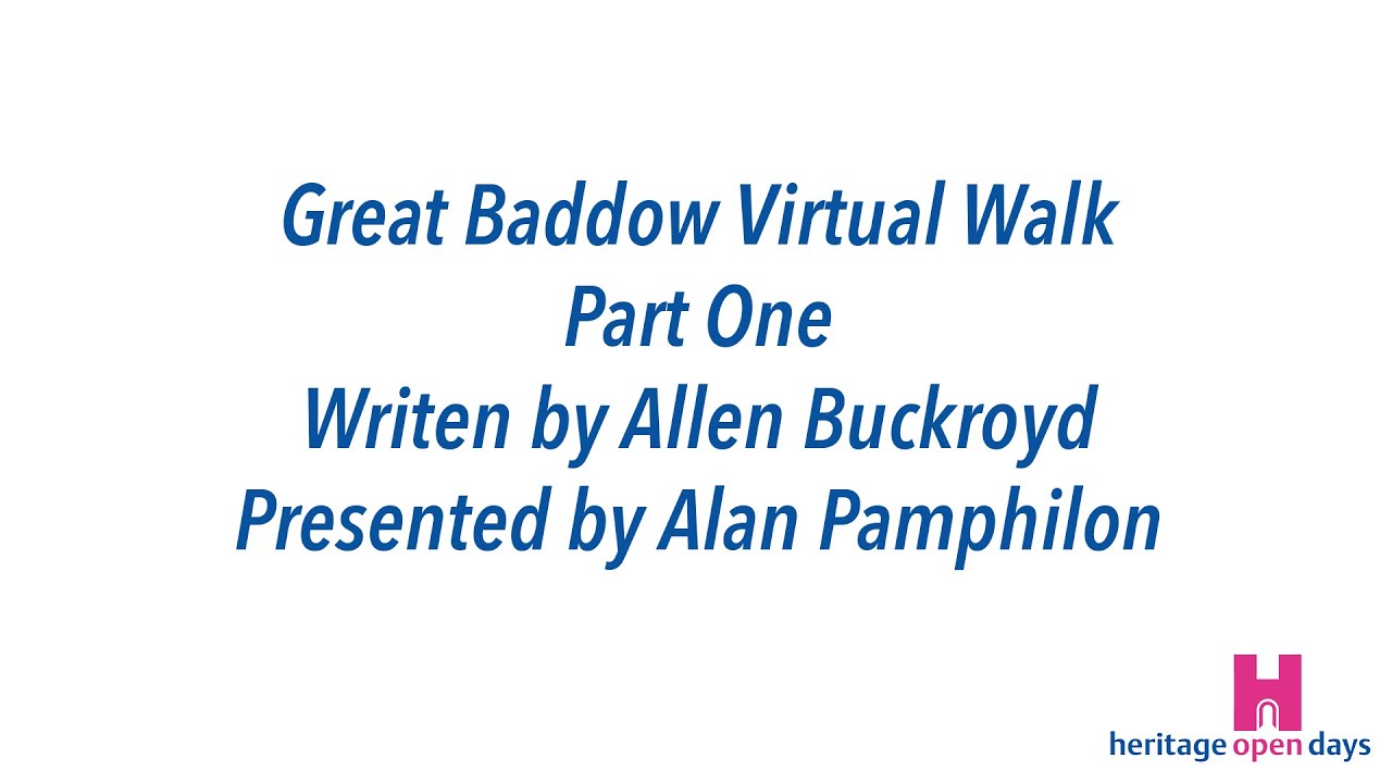 A Virtual Walk in Great Baddow part 1 for Heritage Open Days Chelmsford