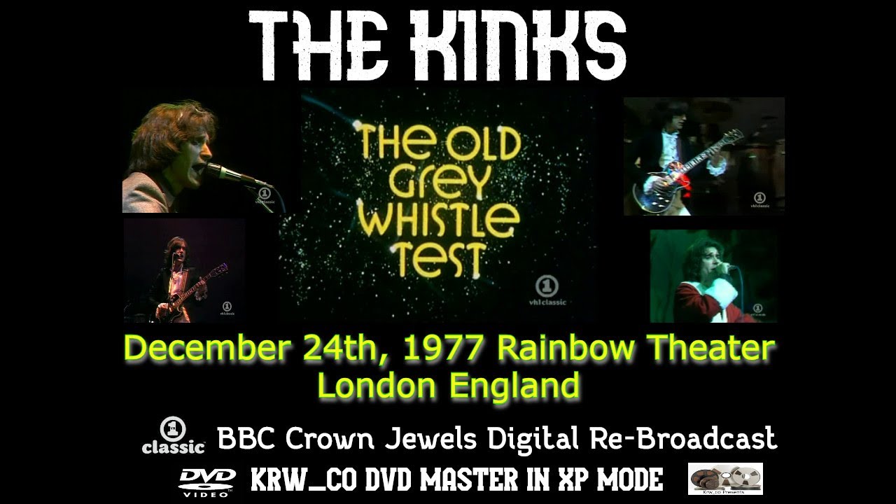 The Kinks Live December 24th, 1977, Rainbow Theater London England VH1 Classic digital re-broadcast