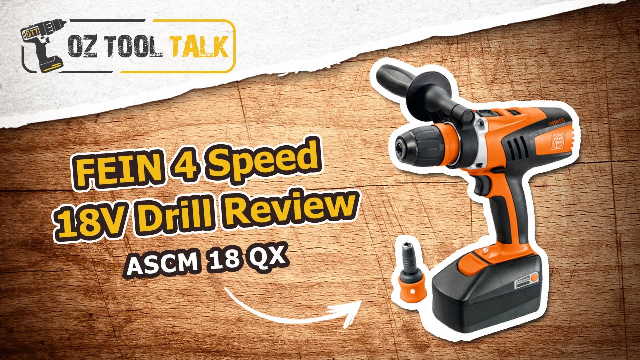 FEIN 4 Speed 18V Drill Driver Review - ASCM 18 QX