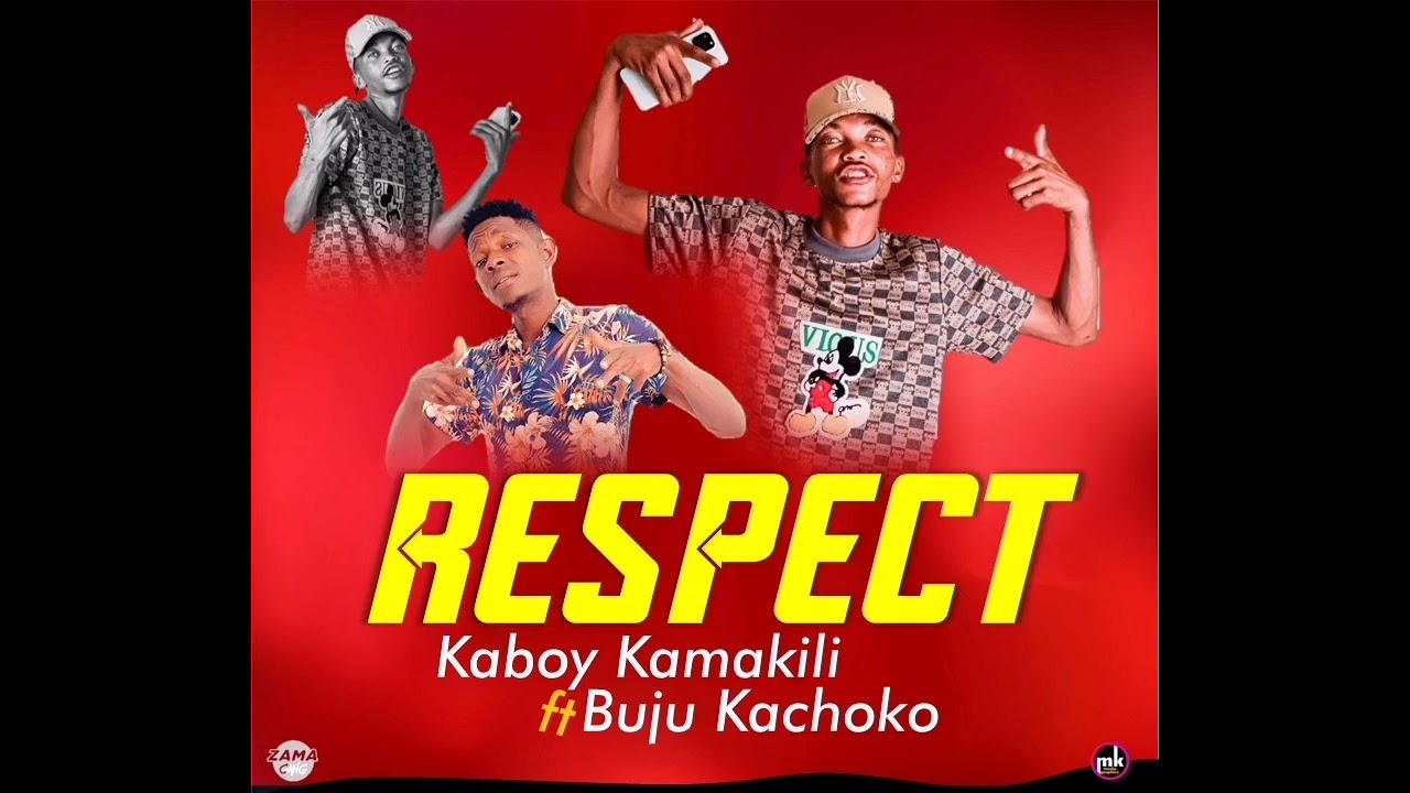 RESPECT - Kaboy Kamakili x Budju Kachoko