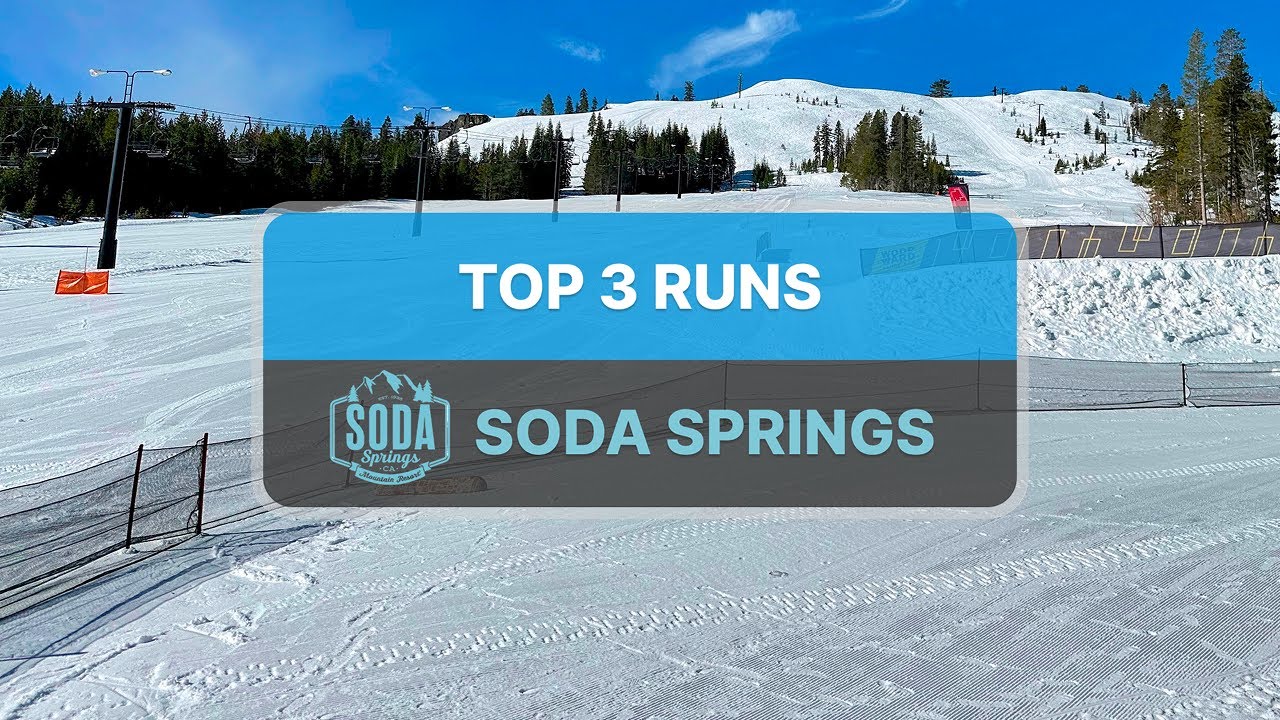 Top 3 Runs at Soda Springs