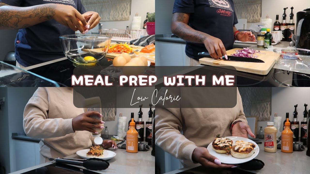Meal Prep With Me #7 : Low Calorie Meals