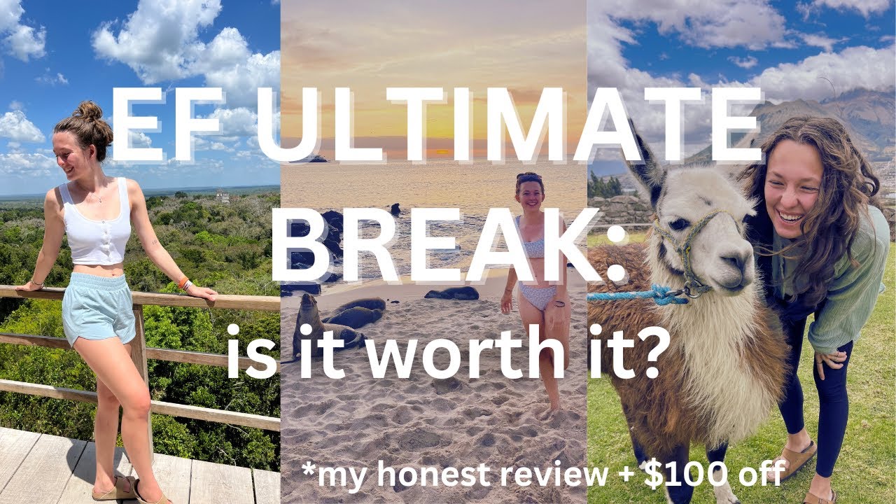 EF ULTIMATE BREAK REVIEW: Is traveling with EF worth it?