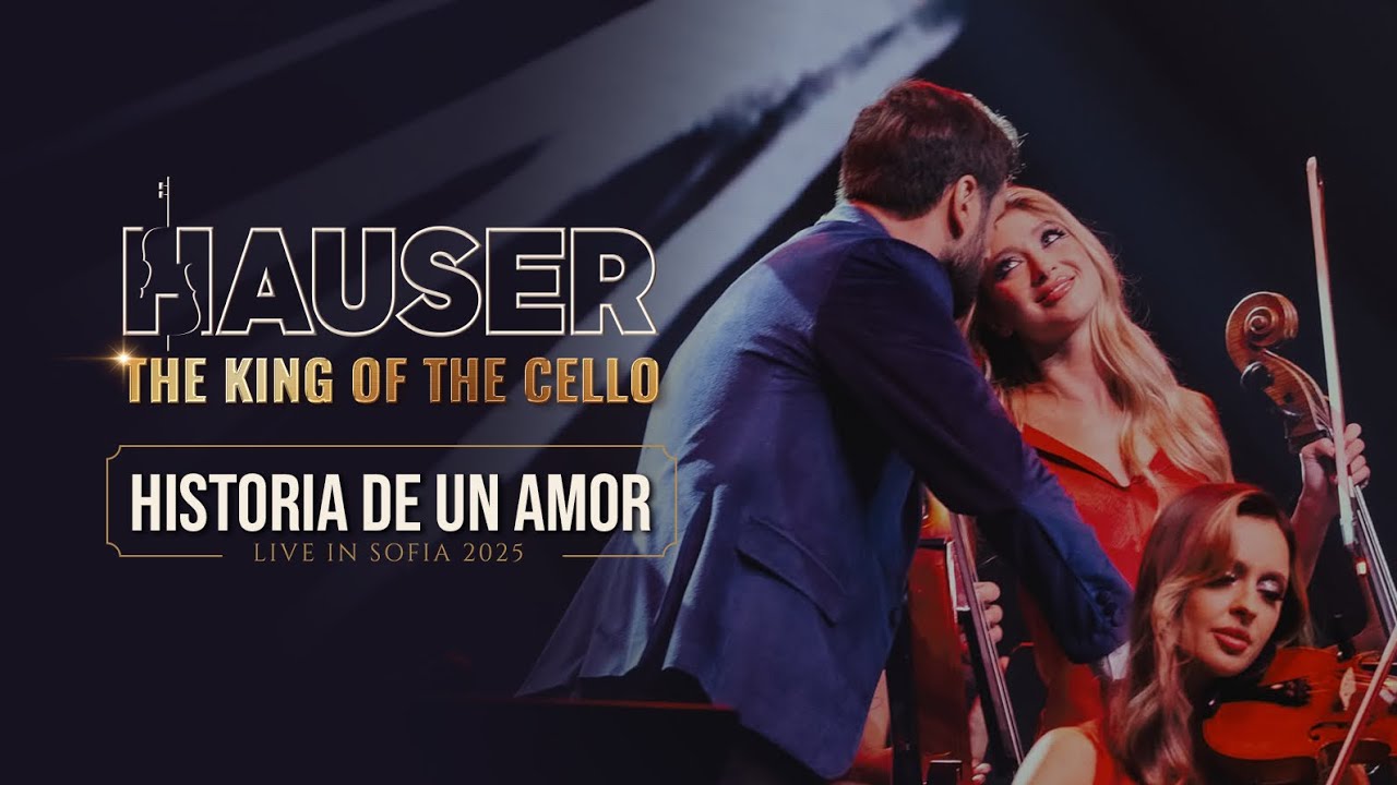 Historia de un Amor &ndash; HAUSER | THE KING OF THE CELLO (Live in Sofia 2025)