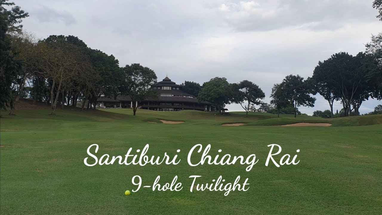 Santiburi Country Club, Chiang Rai, Thailand ( Front 9 )