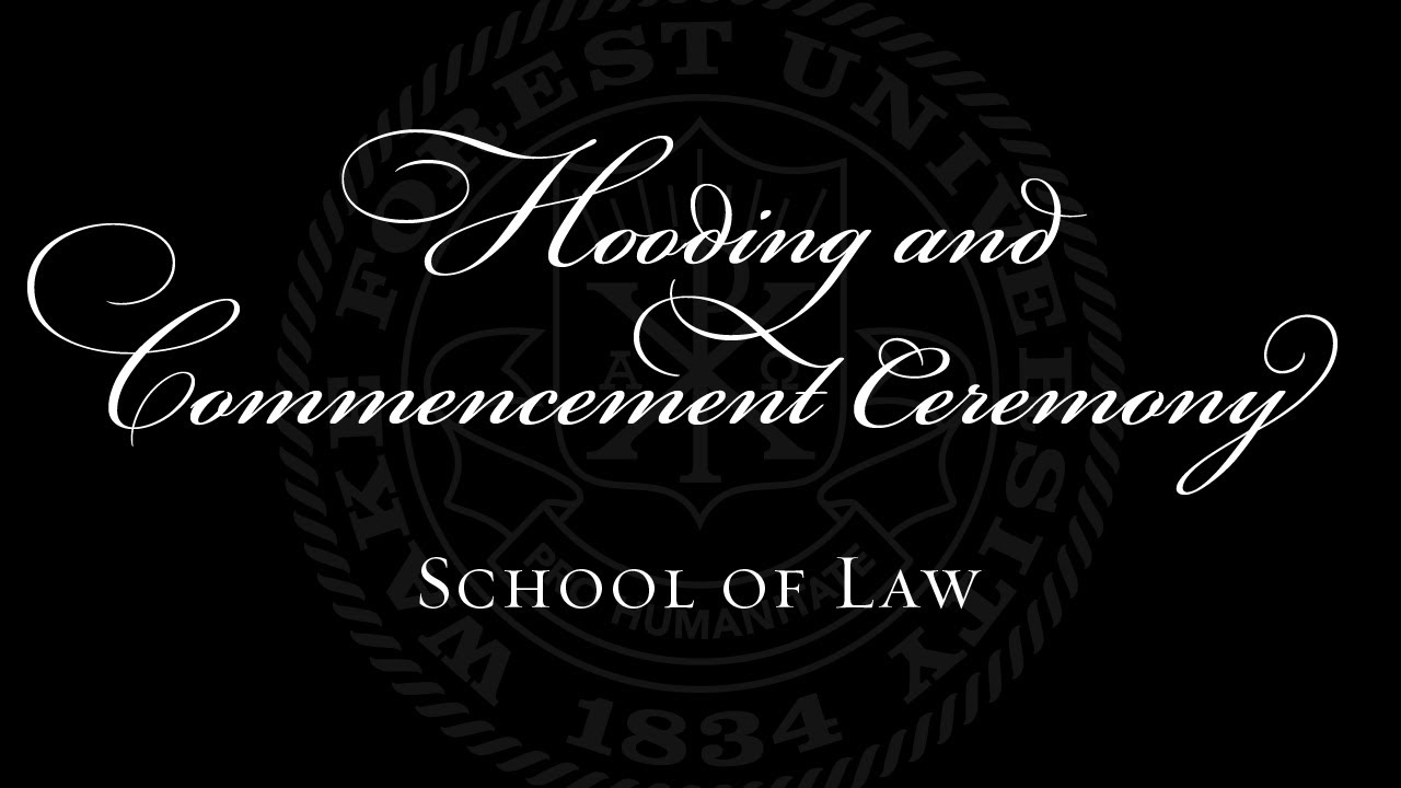 Wake Forest School of Law Hooding Ceremony 2025