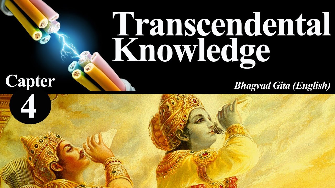 Transcendental Knowledge | Bhagavad Gita | English Recitation | CH 4