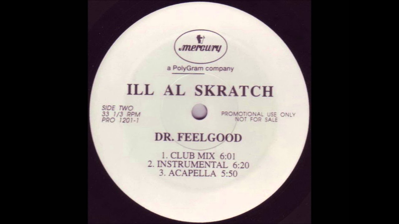 Ill & Al Skratch - Dr. Feelgood ft. Kool DJ Red Alert, Greg Nice, Nine, M.O.P., DJ Kid Capri