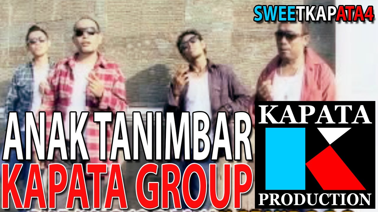 ANAK TANIMBAR - KAPATA GROUP I Kapata Production