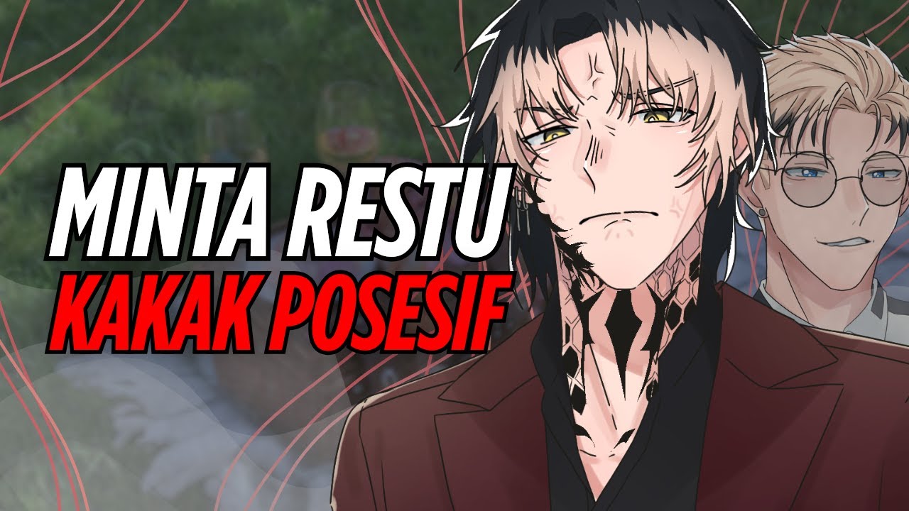 [ASMR RP] RESTU KAKAK POSESIF & BAWEL UNTUK PACARAN (ft. Yanto)