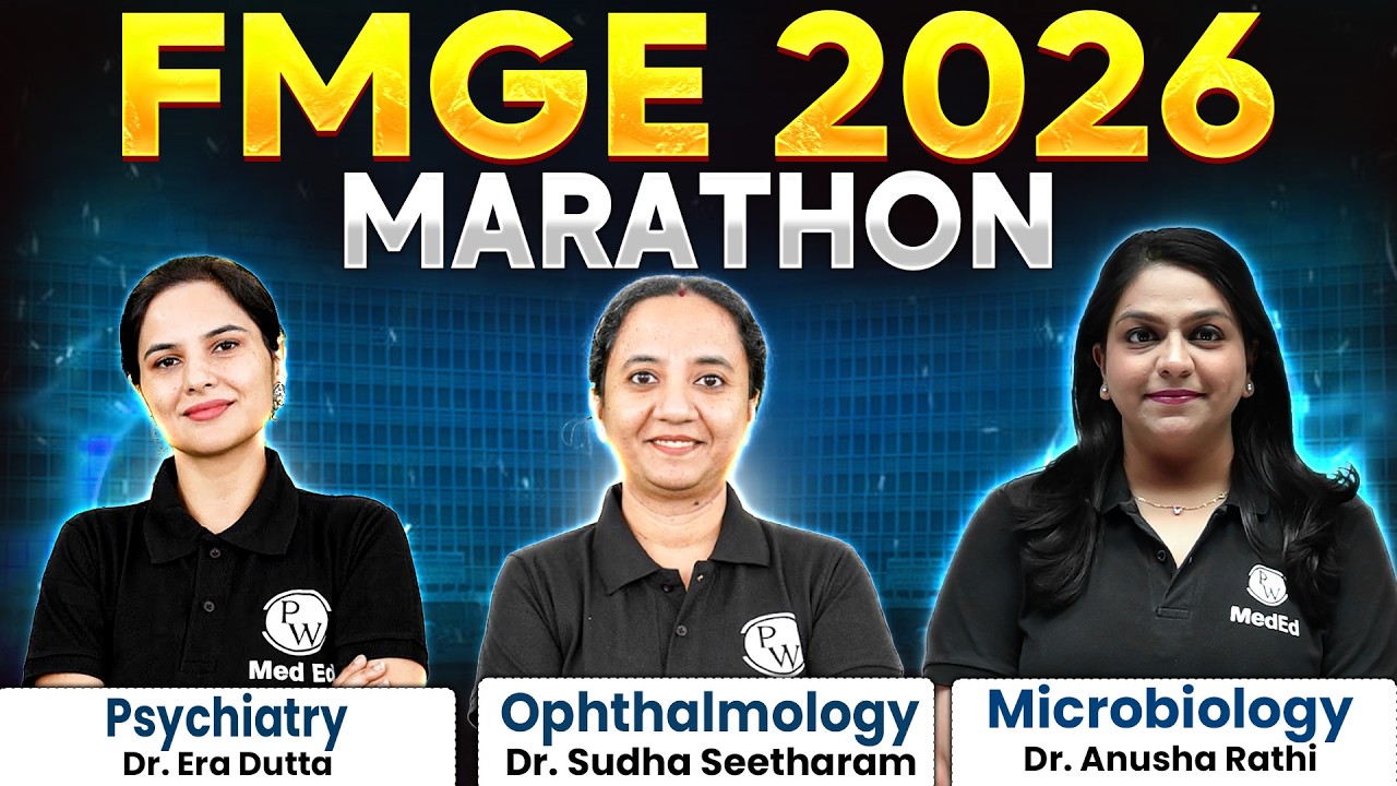 Marathon FMGE Jan 2026 | Psychiatry, Ophthalmology & Microbiology Rapid Revision | PW MedEd