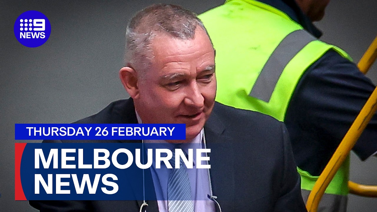 9News Melbourne | Thursday February 26 | Full Episode