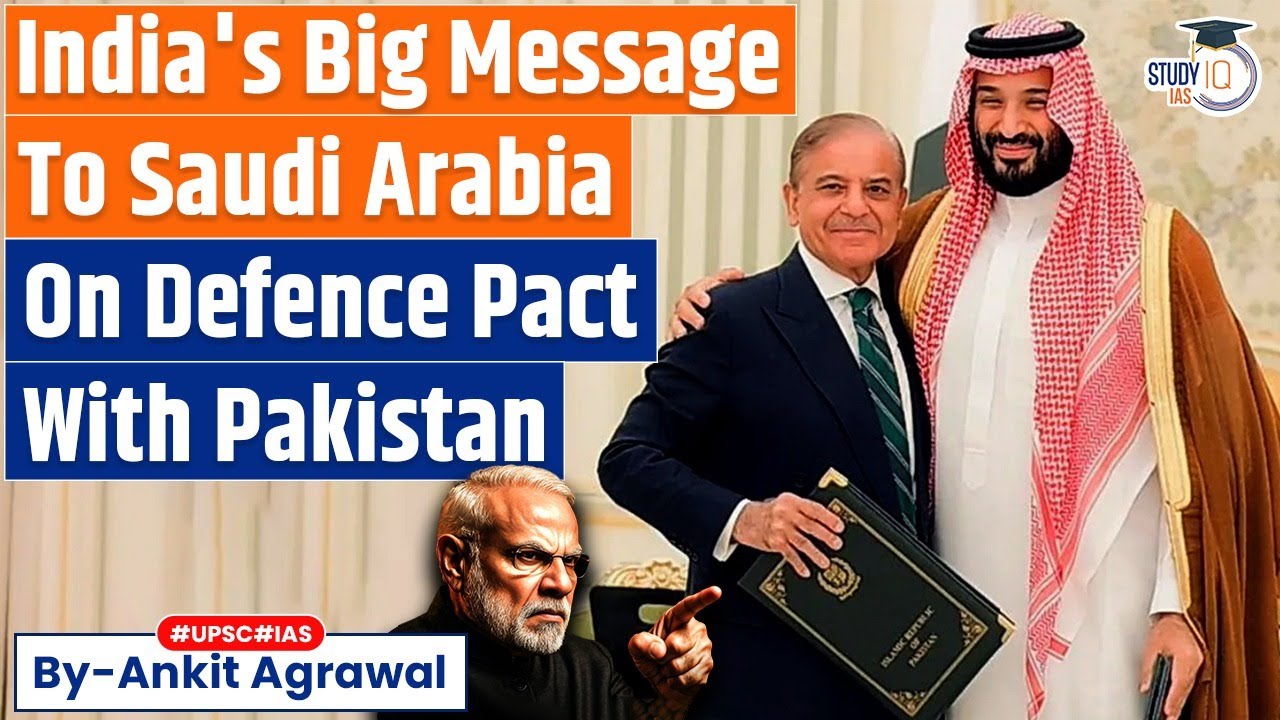India's Big Message To Saudi Arabia On Defence Pact With Pakistan | Ankit Agrawal Study IQ
