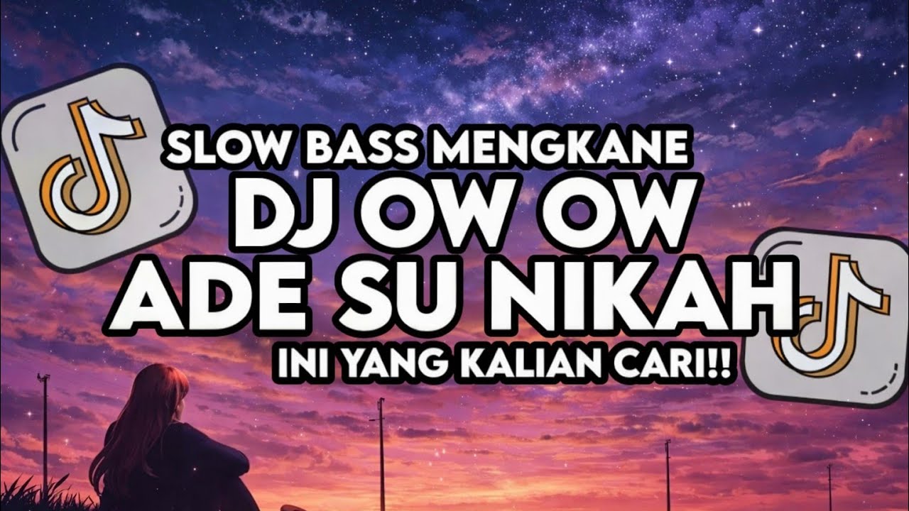 Dj Ade Su Nikah Slow Bass Santuy Style Trabas Viral TikTok #2026 