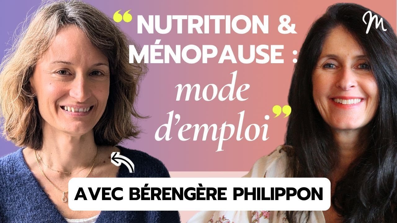 Nutrition & ménopause : mode d’emploi avec la coach Bérengère Philippon #579