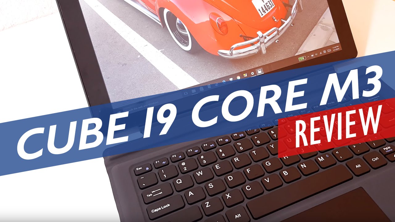 Cube i9 Review - A Surface Pro 4 M3 Alternative For Less